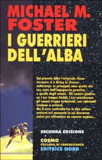 I guerrieri dell'alba - Michael M. Foster - Libro Nord 2001, Cosmo-Serie argento | Libraccio.it