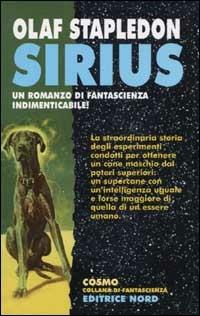 Sirius - Olaf Stapledon - Libro Nord 2002, Cosmo-Serie argento | Libraccio.it