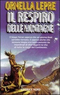 Il respiro delle montagne - Ornella Lepre - Libro Nord 2002, Fantacollana | Libraccio.it