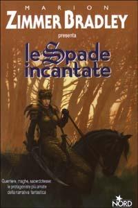 Le spade incantate  - Libro Nord 2003, Fantacollana | Libraccio.it