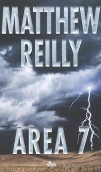 Area 7 - Matthew Reilly - Libro Nord 2005, Narrativa Nord | Libraccio.it