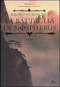 La battaglia di Nospherus. Saga di Guin. Vol. 3 - Kaoru Kurimoto - Libro Nord 2007, Narrativa Nord | Libraccio.it