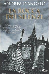 La rocca dei silenzi - Andrea D'Angelo - Libro Nord 2005, Fantacollana | Libraccio.it