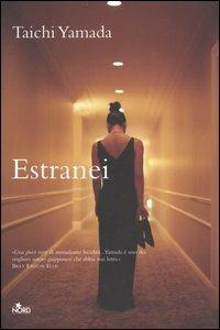 Estranei - Taichi Yamada - Libro Nord 2005, Narrativa Nord | Libraccio.it