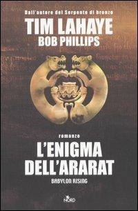 L' enigma dell'Ararat - Tim LaHaye, Bob Phillips - Libro Nord 2005, Narrativa Nord | Libraccio.it
