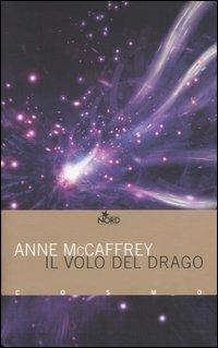 Il volo del drago - Anne McCaffrey - Libro Nord 2005, Cosmo. Biblioteca | Libraccio.it