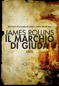 Il marchio di Giuda - James Rollins - Libro Nord 2007, Narrativa Nord | Libraccio.it