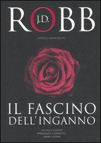 Il fascino dell'inganno - J. D. Robb - Libro Nord 2006, Narrativa Nord | Libraccio.it