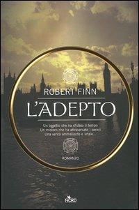 L' adepto - Robert Finn - Libro Nord 2006, Narrativa Nord | Libraccio.it