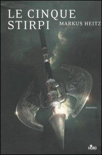 Le cinque stirpi - Markus Heitz - Libro Nord 2006, Narrativa Nord | Libraccio.it