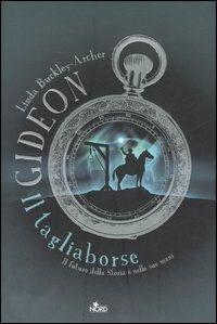 Gideon il tagliaborse - Linda Buckley-Archer - Libro Nord 2007, Narrativa Nord | Libraccio.it