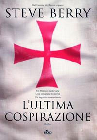 L'ultima cospirazione - Steve Berry - Libro Nord 2006, Narrativa Nord | Libraccio.it