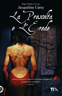 La prescelta e l'erede - Jacqueline Carey - Libro Nord 2006, Narrativa Nord | Libraccio.it