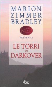 Le Torri di Darkover - Marion Zimmer Bradley - Libro Nord 2006, Fantacollana | Libraccio.it