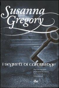 I segreti di Cambridge - Susanna Gregory - Libro Nord 2007, Narrativa Nord | Libraccio.it