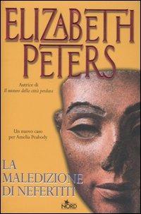 La maledizione di Nefertiti - Elizabeth Peters - Libro Nord 2007, Narrativa Nord | Libraccio.it