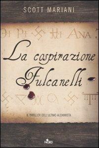 La cospirazione Fulcanelli - Scott Mariani - Libro Nord 2008, Narrativa Nord | Libraccio.it