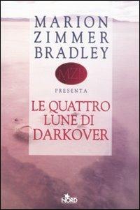 Le quattro lune di Darkover - Marion Zimmer Bradley - Libro Nord 2008, Fantacollana | Libraccio.it