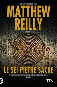 Le sei pietre sacre - Matthew Reilly - Libro Nord 2008, Narrativa Nord | Libraccio.it