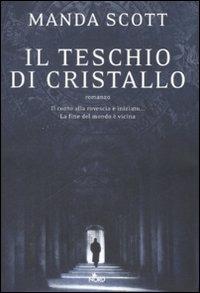 Il teschio di cristallo - Manda Scott - Libro Nord 2008, Narrativa Nord | Libraccio.it