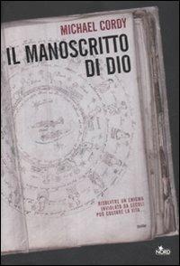 Il manoscritto di Dio - Michael Cordy - Libro Nord 2008, Narrativa Nord | Libraccio.it