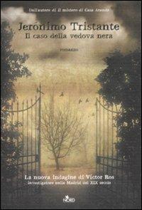 Il caso della vedova nera - Jerónimo Tristante - Libro Nord 2009, Narrativa Nord | Libraccio.it