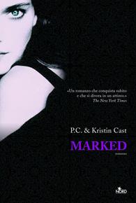 Marked. La casa della notte - P. C. Cast, Kristin Cast - Libro Nord 2009, Narrativa Nord | Libraccio.it