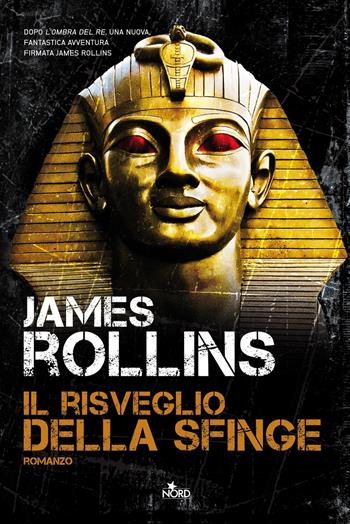 Il risveglio della sfinge - James Rollins - Libro Nord 2012, Narrativa Nord | Libraccio.it