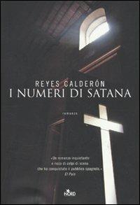 I numeri di Satana - Reyes Calderón - Libro Nord 2009, Narrativa Nord | Libraccio.it