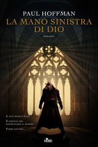 La mano sinistra di Dio - Paul Hoffman - Libro Nord 2010, Narrativa Nord | Libraccio.it