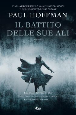 Il battito delle sue ali - Paul Hoffman - Libro Nord 2014, Narrativa Nord | Libraccio.it