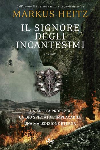 Il signore degli incantesimi - Markus Heitz - Libro Nord 2012, Narrativa Nord | Libraccio.it
