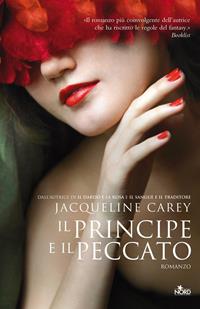 Il principe e il peccato - Jacqueline Carey - Libro Nord 2010, Narrativa Nord | Libraccio.it