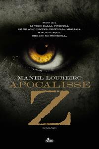 Apocalisse Z - Manel Loureiro - Libro Nord 2010, Narrativa Nord | Libraccio.it