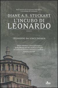 L' incubo di Leonardo - Diane A. S. Stuckart - Libro Nord 2011, Narrativa Nord | Libraccio.it