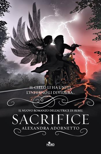 Sacrifice - Alexandra Adornetto - Libro Nord 2012, Narrativa Nord | Libraccio.it