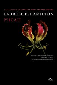 Micah - Laurell K. Hamilton - Libro Nord 2011, Narrativa Nord | Libraccio.it
