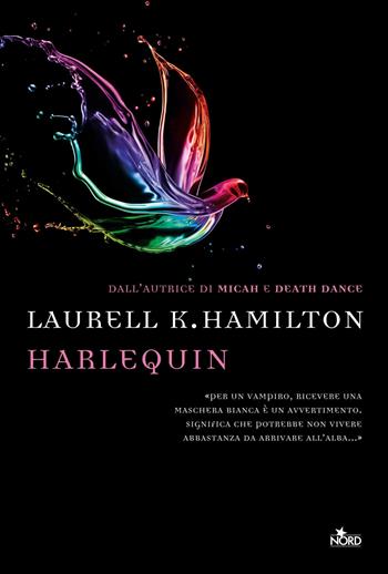Harlequin - Laurell K. Hamilton - Libro Nord 2012, Narrativa Nord | Libraccio.it