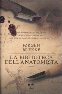 La biblioteca dell'anatomista - Jørgen Brekke - Libro Nord 2012, Narrativa Nord | Libraccio.it
