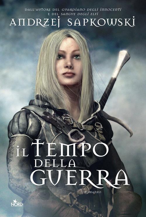 Il tempo della guerra. The Witcher. Vol. 4 - Andrzej Sapkowski - Libro Nord  2013, Narrativa Nord