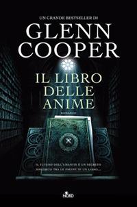Il libro delle anime - Glenn Cooper - Libro Nord 2012, Narrativa Nord | Libraccio.it