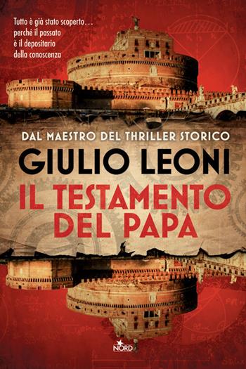 Il testamento del papa - Giulio Leoni - Libro Nord 2013, Narrativa Nord | Libraccio.it
