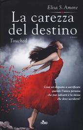 La carezza del destino. Touched