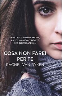 Cosa non farei per te - Rachel Van Dyken - Libro Nord 2014, Narrativa Nord | Libraccio.it