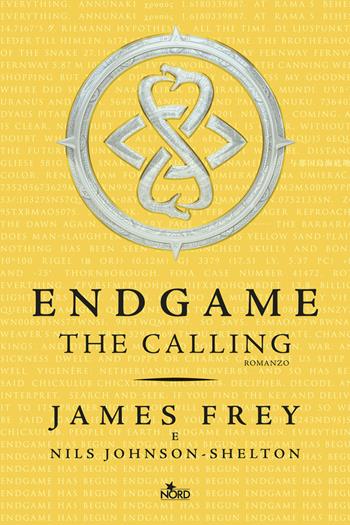 The calling. Endgame - James Frey, Nils Johnson-Shelton - Libro Nord 2014, Narrativa Nord | Libraccio.it