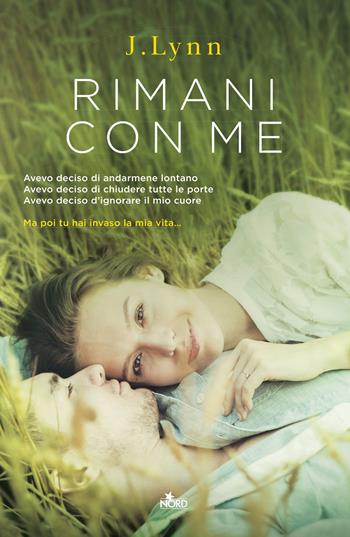 Rimani con me - Armentrout Jennifer L. (J. Lynn) - Libro Nord 2015, Narrativa Nord | Libraccio.it