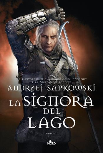 La signora del lago. The Witcher. Vol. 7 - Andrzej Sapkowski - Libro Nord 2015, Narrativa Nord | Libraccio.it