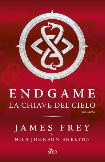 La chiave del cielo. Endgame - James Frey, Nils Johnson-Shelton - Libro Nord 2015, Narrativa Nord | Libraccio.it