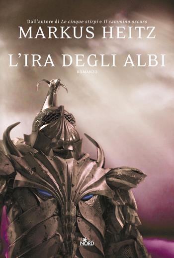 L'ira degli albi - Markus Heitz - Libro Nord 2017, Narrativa Nord | Libraccio.it