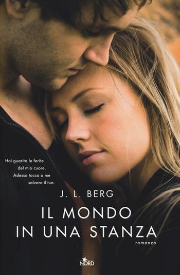 Il mondo in una stanza - J. L. Berg - Libro Nord 2015, Narrativa Nord | Libraccio.it